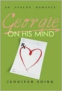 Georgie on His Mind (2010) by Jennifer Shirk