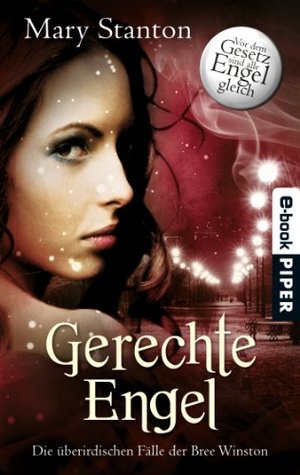 Gerechte Engel (Die überirdischen Fälle der Bree Winston) (2011)