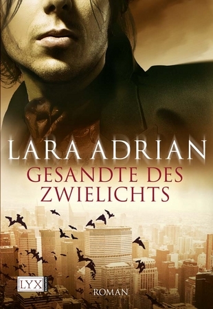 Gesandte des Zwielichts (2009) by Lara Adrian