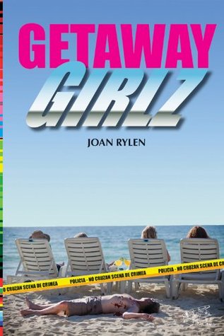 Getaway Girlz (2012) by Joan Rylen