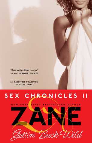 Gettin' Buck Wild: Sex Chronicles II (2003) by Zane