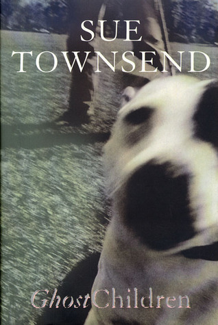 Ghost Children (1998) by Sue Townsend