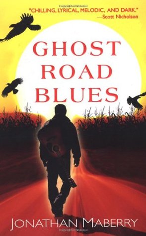 Ghost Road Blues (2006) by Jonathan Maberry