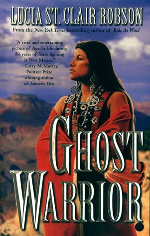 Ghost Warrior (2003) by Lucia St. Clair Robson