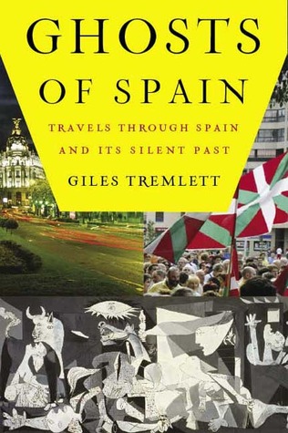 Ghosts of Spain: Travels Through Spain and Its Silent Past (2007)