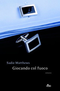 Giocando col fuoco (2012) by Sadie Matthews