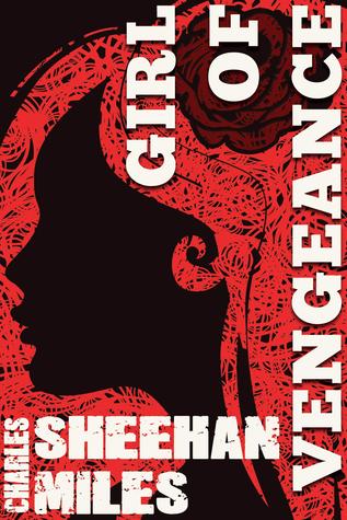 Girl of Vengeance (2014) by Charles Sheehan-Miles