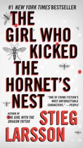 Girl Who Kicked The Hornet's Nest (2007) by Stieg Larsson