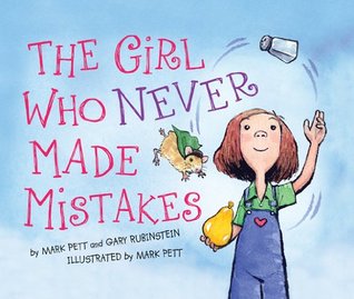 Girl Who Never Made Mistakes (2011) by Mark Pett