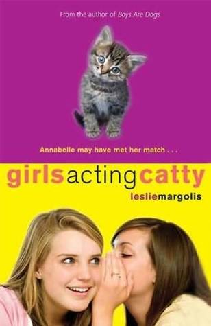 Girls Acting Catty [With Earbuds] (2009) by Leslie Margolis