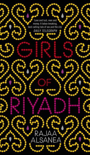 Girls of Riyadh (2007) by Rajaa Alsanea