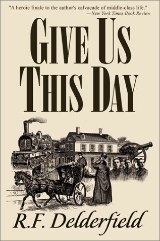 Give Us This Day (2001) by R.F. Delderfield