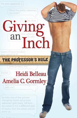 Giving an Inch (2013) by Heidi Belleau