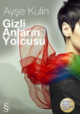 Gizli Anların Yolcusu (2011) by Ayşe Kulin