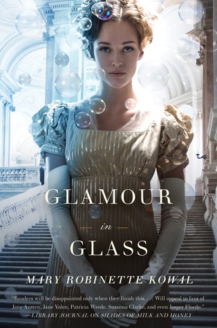 Glamour in Glass (2012) by Mary Robinette Kowal