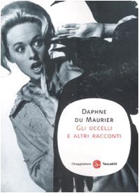 Gli uccelli e altri racconti (1952) by Daphne du Maurier