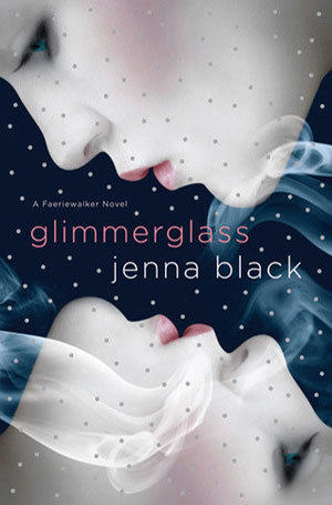 Glimmerglass (2010) by Jenna Black