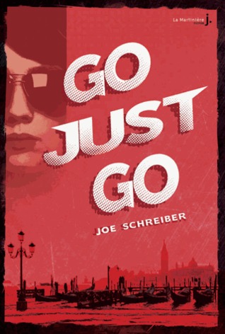 Go just go (2013) by Joe Schreiber