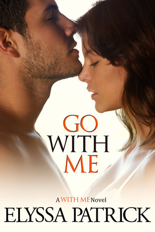 Go With Me (2014) by Elyssa Patrick