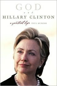 God and Hillary Clinton: A Spiritual Life (2007) by Paul Kengor