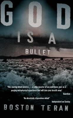 God Is a Bullet (2015) by Boston Teran