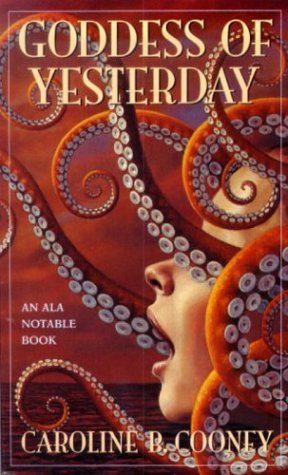 Goddess of Yesterday (2003) by Caroline B. Cooney