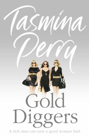 Gold Diggers (2007) by Tasmina Perry