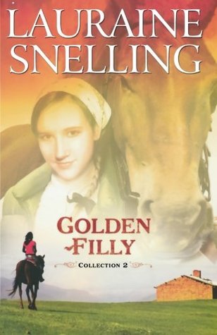 Golden Filly Collection Two (2009) by Lauraine Snelling