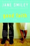 Good Faith (2004) by Jane Smiley