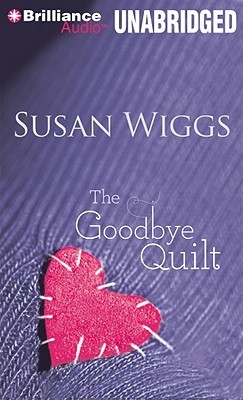 Goodbye Quilt, The (2011) by Susan Wiggs