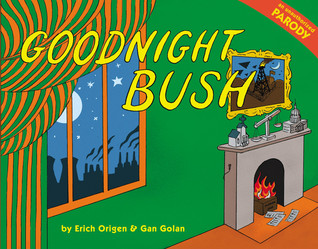 Goodnight Bush (2008) by Erich Origen