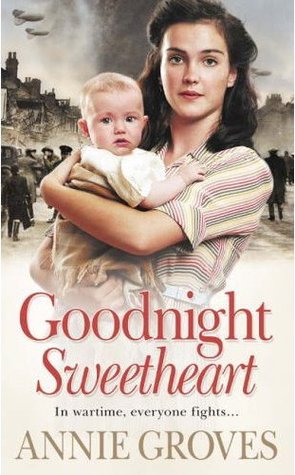 Goodnight Sweetheart (2006) by Annie Groves