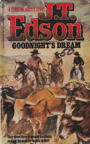 Goodnights Dream (1980) by J.T. Edson