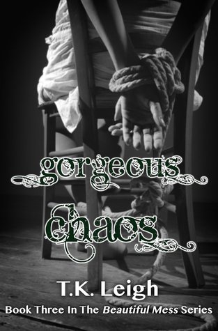 Gorgeous Chaos (2014) by T.K. Leigh