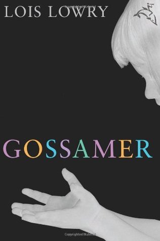 Gossamer (2006) by Lois Lowry