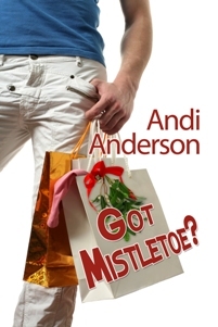 Got Mistletoe? (2009) by Andi Anderson