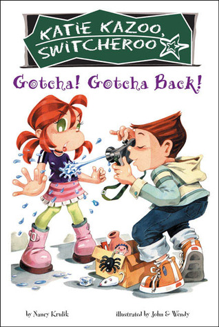 Gotcha! Gotcha Back! (2006) by Nancy E. Krulik