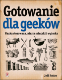 Gotowanie dla Geeków. Nauka stosowana, niezłe sztuczki i wyżerka (2000)