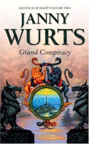 Grand Conspiracy (2007) by Janny Wurts