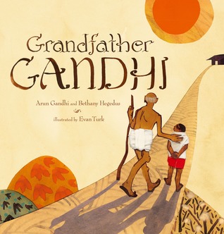 Grandfather Gandhi (2014) by Arun Gandhi