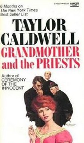 Grandmother and the Priests (1986) by Taylor Caldwell