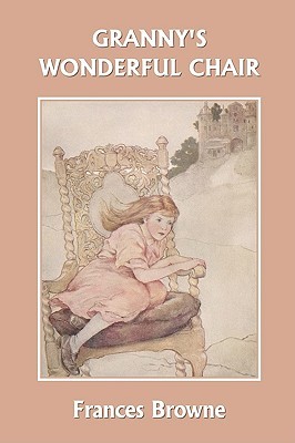 Granny's Wonderful Chair (2007) by Frances Browne