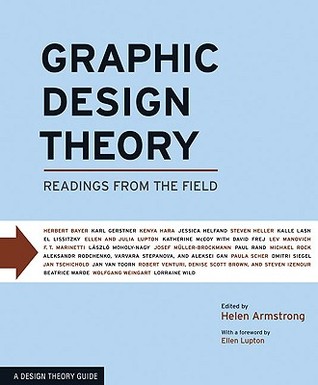 Graphic Design Theory: Readings from the Field (2009) by Helen Armstrong