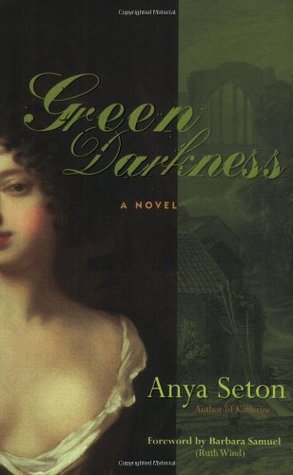 Green Darkness (2005) by Anya Seton