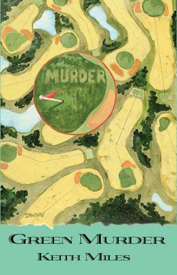 Green Murder (2002) by Keith Miles