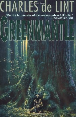 Greenmantle (1998) by Charles de Lint