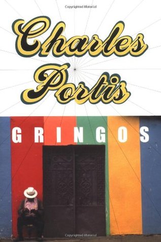 Gringos (2000) by Charles Portis