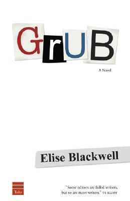 Grub (2015) by Elise Blackwell