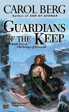 Guardians of the Keep (2004) by Carol Berg