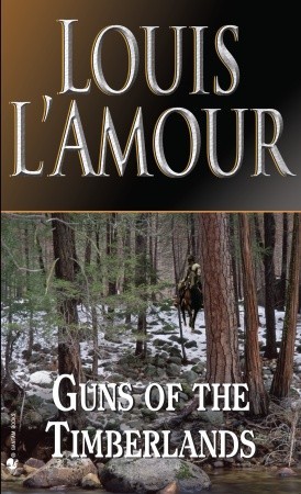 Guns of the Timberlands: A Novel (1984)